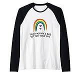 Two Mommies Are Better Than One LGBTQ Gay Pride Flagge Raglan