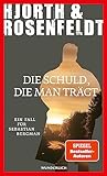 Die Schuld, die man trägt: Ein Fall für Sebastian Bergman