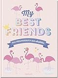 My Best Friends: Das Freundebuch zum Ausfüllen