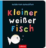 Kleiner weißer Fisch: Der Bilderbuchklassiker vom Erfolgsillustrator Guido van Genechten für Kinder ab 24 Monaten
