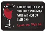 Tassenbrennerei Fußmatte mit Spruch Gute Freunde und Wein sind Immer Willkommen - Geschenk lustig - Weingeschenke