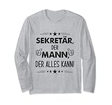 Spruch Sekretär Der Mann Der Alles Kann Langarmshirt