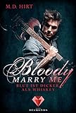 Bloody Marry Me 1: Blut ist dicker als Whiskey: Vampir-Liebesroman