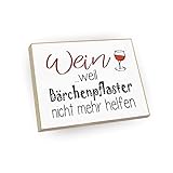 Kühlschrankmagnet mit Spruch | (Wein Weil Bärchenpflaster nciht mehr helfen)