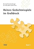 Heitere Gedächtnisspiele im Großdruck, Bd.4 (Heitere Gedächtnisspiele im Grossdruck)