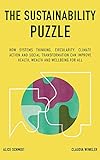 The Sustainability Puzzle: How System Change, Circularity, Climate Action and Social Transformation can improve Health, Wealth and Wellbeing for All (English Edition)