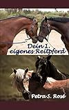 Dein 1. eigenes Reitpferd: Ratgeber