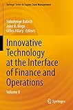 Innovative Technology at the Interface of Finance and Operations: Volume II (Springer Series in Supply Chain Management, 13, Band 2)