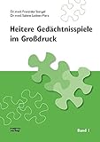 Heitere Gedächtnisspiele im Großdruck, Bd.1: Mit 20 Spielübungen (Heitere Gedächtnisspiele im Grossdruck)