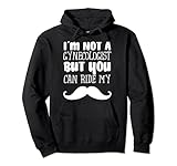 I'm Not A Gynecologist But You Can Ride My Schnurrbart Lustig Pullover Hoodie