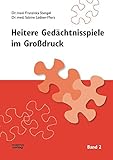 Heitere Gedächtnisspiele im Großdruck, Bd.2: Mit 24 Spielübungen (Heitere Gedächtnisspiele im Grossdruck)