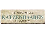 Interluxe Metallschild - Die Mitnahme von Katzenhaaren ist kostenlos - Blechschild Lustiger Spruch Katze