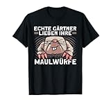 Maulwurf Gartenfreunde Gärtner Hobbygärtner T-Shirt