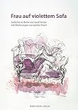 Frau auf violettem Sofa: Gedichte zu Berlin von Gerd Forster mit Zeichnungen von Jochen Frisch