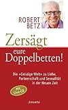 Zersägt eure Doppelbetten! Die 'Geistige Welt' zu Liebe, Partnerschaft und Sexualität in der Neuen Zeit