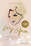 Easy Glam. Die Kunst, mit Leichtigkeit einen bleibenden Eindruck zu hinterlassen: Mit Gastbeiträgen von Wolfgang Joop, Jorge González, Verona Pooth, ... Boris Entrup und Florian Langenscheidt