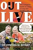 OUTLIVE: The Complete Guide to Living a Long and Healthy Life, with Proven Strategies and Habits for Enhancing Your Lifespan and Quality of Life (English Edition)