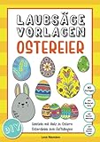 Laubsäge Vorlagen Ostereier: Basteln mit Holz zu Ostern | DIY-Osterdeko zum Aufhängen im Fenster, Kinderzimmer und Wohnzimmer