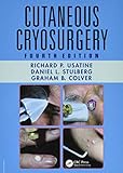 Cutaneous Cryosurgery: Principles and Clinical Practice