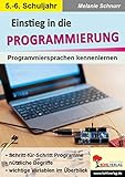 Einstieg in die Programmierung: Leichter Einstieg in verschiedene Programmiersprachen