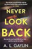 Never Look Back: She was the most brutal serial killer of our time. And she may have been my mother. (English Edition)