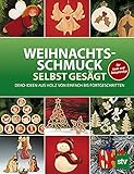 Weihnachtsschmuck selbst gesägt: Deko-Ideen aus Holz von einfach bis fortgeschritten