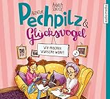 Agentur Pechpilz und Glücksvogel: Wir machen Wünsche wahr!