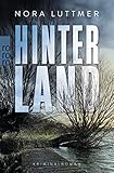 Hinterland: Kriminalroman (Bette Hansen, Band 1)