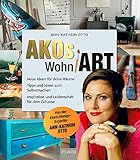 AKOs wohnART: Neue Ideen für deine Räume!