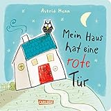 Mein Haus hat eine rote Tür ...: Müde machendes Mitmachbuch fürs Abendritual ab 3 | Eine Gute-Nacht-Geschichte, die Kinder spielerisch die Fantasie fördert und beruhigt (Die Großen Kleinen)