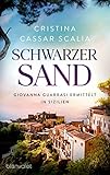 Schwarzer Sand: Giovanna Guarrasi ermittelt in Sizilien (Ein Giovanna-Guarrasi-Krimi 1)