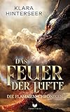 Das Feuer der Lüfte (Die Flammen-Chroniken 1)