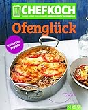 Chefkoch Ofenglück: Europas größte Food-Community: Die besten Rezepte von Chefkoch.de