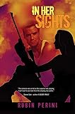 In Her Sights (A Montgomery Justice Novel, Band 1)