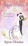 Regal Brides: The Astrology of Five American Women and their Royal Marriages (The Inquiring Astrologer) (English Edition)