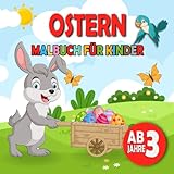 Ostern Malbuch für Kinder ab 3 Jahren: Ein schönes Ostern-Thema Malbuch für malfreudige Kleinkinder, mit 40 einfachen und niedlichen Oster-Motiven, Osterhasen, Igel, Küken, Ostereiern und vieles mehr