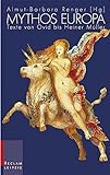 Mythos Europa: Texte von Ovid bis Heiner Müller (Reclam Bibliothek Leipzig)