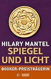 Spiegel und Licht: Roman (Tudor-Trilogie 3)