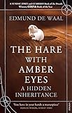 The Hare With Amber Eyes: Discover the brilliant winner of the Costa Biography award (English Edition)