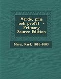 Varde, Pris Och Profit - Primary Source Edition