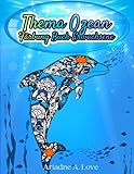 Erwachsene Färbung Buch Ozean Thema: mit entspannenden Mandala-Mustern, Meeresleben und schönen Meerestieren