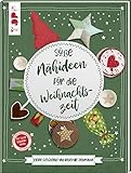 Süße Nähideen für die Weihnachtszeit: Kleine Geschenke und liebevolle Dekoration. Mit Geschenkpapier und Plotter-Vorlagen zum Download