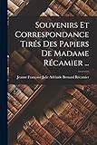 Souvenirs Et Correspondance Tirés Des Papiers De Madame Récamier ...