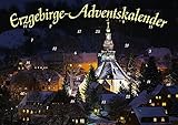 Durch das Erzgebirge im Advent: Die weihnachtliche Figurenwelt des Erzgebirges in Bild und Text