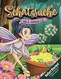 Schatzsuche Kindergeburtstag 6 Jahre Feen: Wer hat Fee Mara den Schatz gestohlen? Findet die diebische Fee! Startklare, kreative Schnitzeljagd mit Spurensuche. (Bravo Schatzsuche)