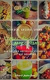 Vegane Küche für die Ganze Familie: Von unseren härtesten Kritikern für gut befunden
