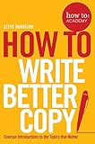 How To Write Better Copy (How To: Academy Book 2) (English Edition)