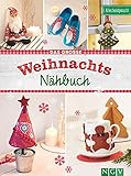 Das große Weihnachts-Nähbuch: Alles handgemacht | Mit Anleitungen und Schnittmustern