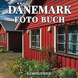Dänemark Foto Buch: 100 wunderschöne Bilder eines skandinavischen nordischen Landes in Nordeuropa - Perfektes Einweihungsgeschenk oder Kaffeetischbuch