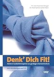Denk Dich Fit!: Heitere Gedächtnisspiele zur geistigen Konzentration - mit Hörübungen auf CD